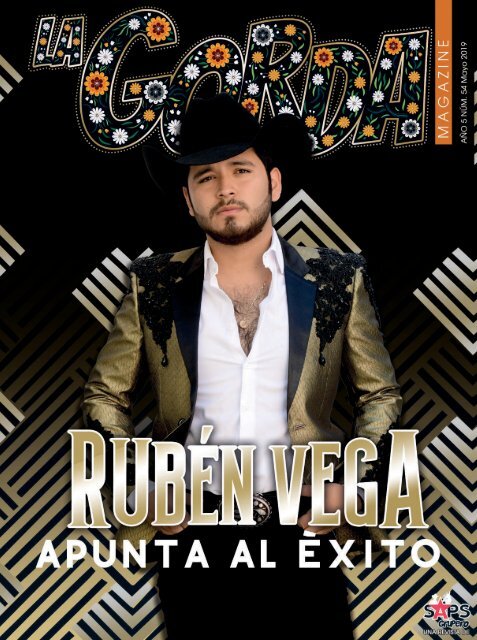 La Gorda Magazine Año 5 Edición Número 54 Mayo 2019 Portada: Rubén Vega