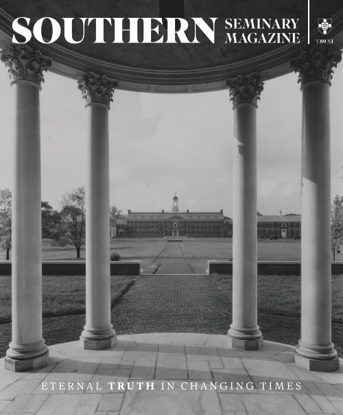 Southern Seminary Magazine 89.1: Eternal Truth in Changing Times