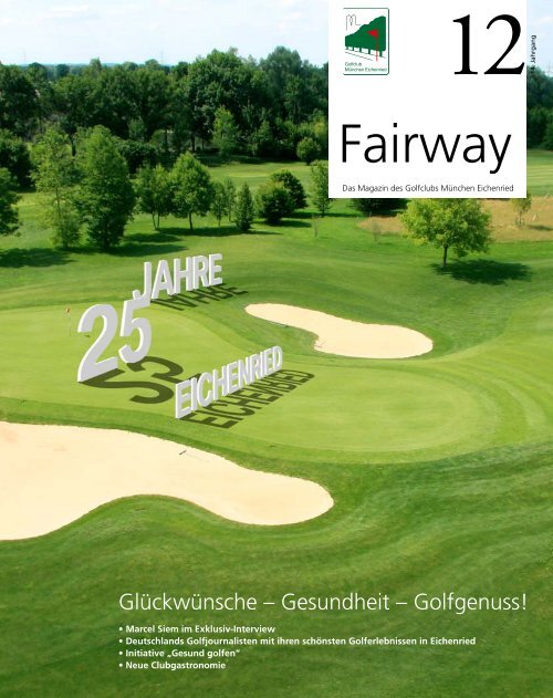 Download Fairway 12 als PDF - Golfclub Eichenried