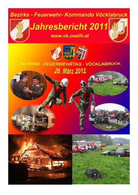 Jahresbericht 2011 - Bezirksfeuerwehrkommando Vöcklabruck