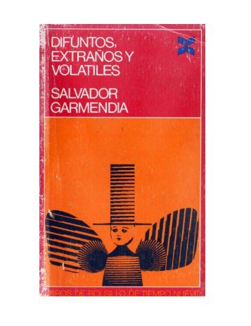 Garmendia-Salvador-Difuntos-extranos-y-volatiles-1970-pdf