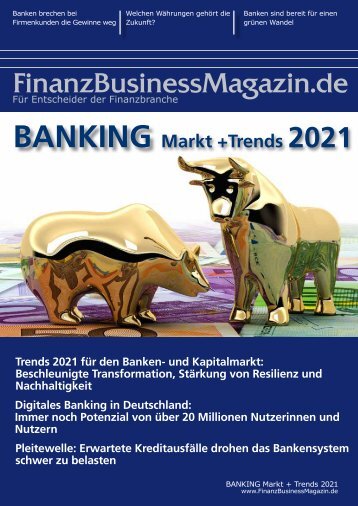 FinanzBusinessMagazin - BANKING Markt + Trends 2021