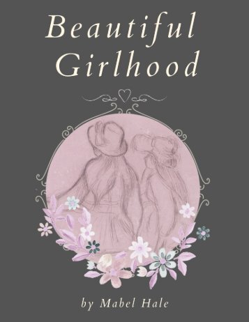 Beautiful Girlhood compiled by Debra Maffett