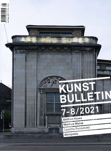 Kunstbulletin Juli/August 2021