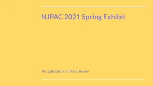 NJPAC 2021 Spring Virtual Art Exhibit