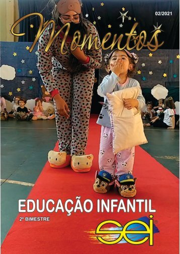 MOMENTOS EDUCAÇÃO INFANTIL  2º BIMESTRE 2021