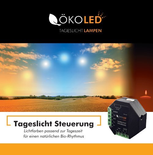 ÖKOLED Tageslicht Steuerung - Lichtfarben passend zur Tageszeit