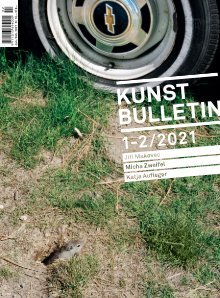 Kunstbulletin Januar/Februar 2021