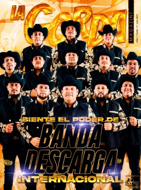 La Gorda Magazine Año 7 Edición Número 77 Julio 2021 Portada: Banda Descarga Internacional