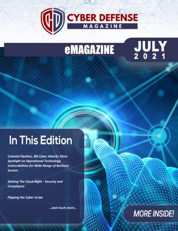 Cyber Defense eMagazine July 2021 Edition