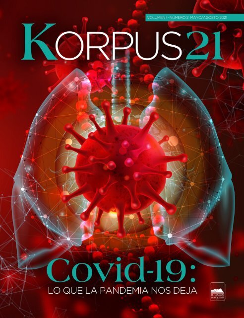 Revista Korpus 21 - Volumen 1 Número 2 - Covid-19: Lo que la pandemia nos deja