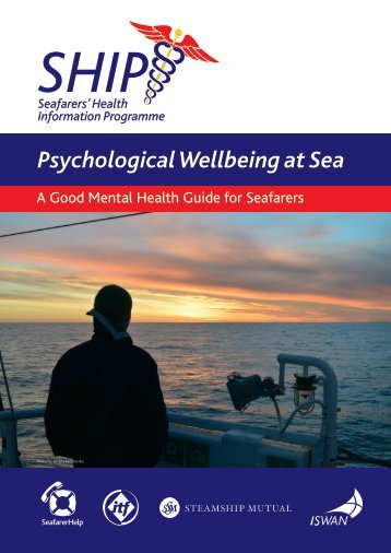 SHIP Psychological Wellbeing at Sea, A Good Mental Health Guide for Seafarers