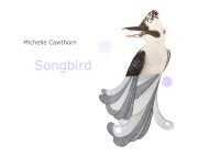 Michelle Cawthorn, Songbird