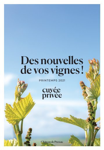 Des nouvelles de vos vignes - Printemps 2021 - Château de Pressac