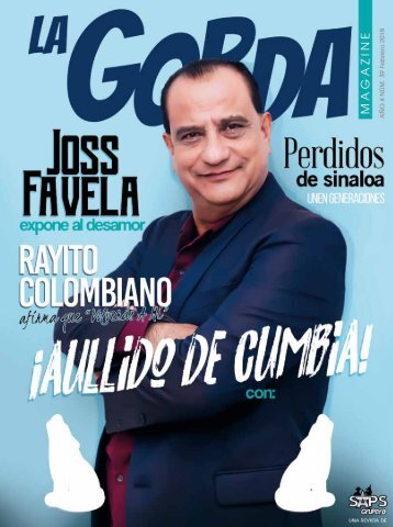 La Gorda Magazine Año 4 Edición Número 39 Febrero 2018 Portada: Daniel Villalobos