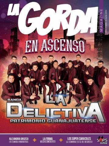 La Gorda Magazine Año 4 Edición Número 43 Junio 2018 Portada: Banda La Delictiva