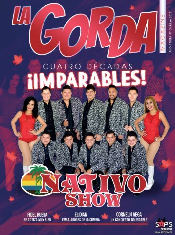 La Gorda Magazine Año 4 Edición Número 47 Octubre 2018 Portada: Nativo Show