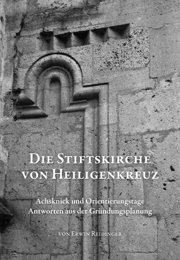 Die Stiftskirche von Heiligenkreuz Achsknick und ... - Erwin Reidinger