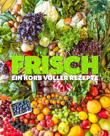 FRISCH - Ein Korb voller Rezepte