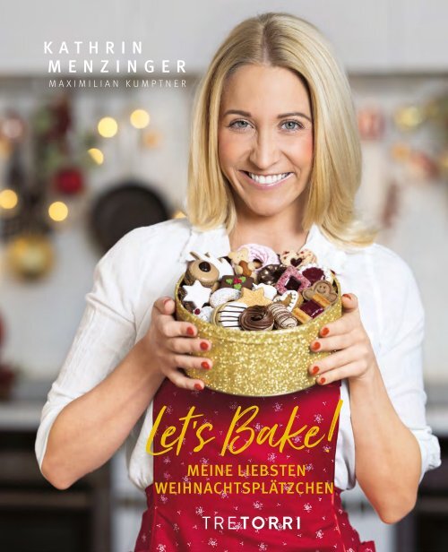 Let's Bake! Meine liebsten Weihnachtsplätzchen