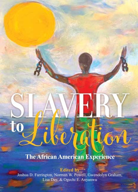 Slavery to Liberation- The African American Experience, 2019a