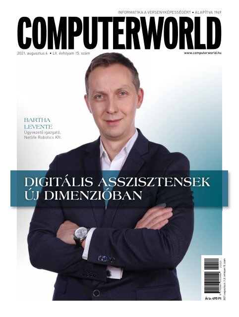 Computerworld magazin 2021.08.04. LII. évfolyam 15. szám