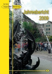 Viel Vergnügen mit dem Jahresbericht 2009 - Aargauer Wanderwege