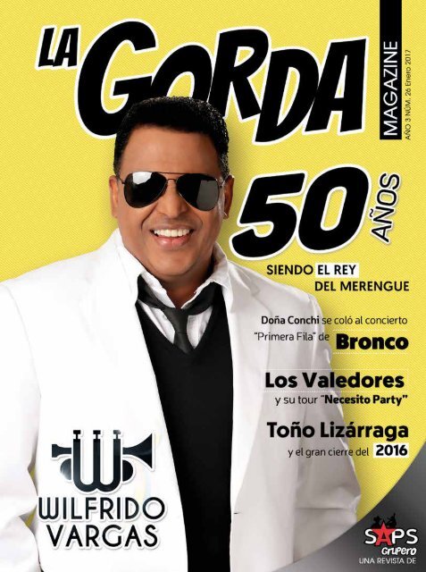 La Gorda Magazine Año 3 Edición Número 26 Enero 2017 Portada: Wilfrido Vargas