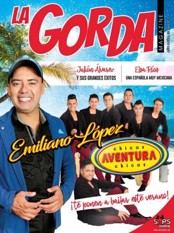 La Gorda Magazine Año 3 Edición Número 32 Julio 2017 Portada Chicos Aventura