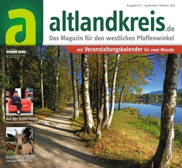 altlandkreis - Das Magazin für den westlichen Pfaffenwinkel - Ausgabe September/Oktober 2021