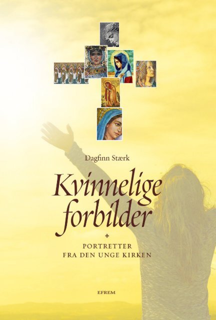 Kvinnelige forbilder. Portretter fra den unge kirken