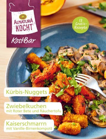 Alnatura Kostbar-Rezeptjournal 3. Ausgabe 2021