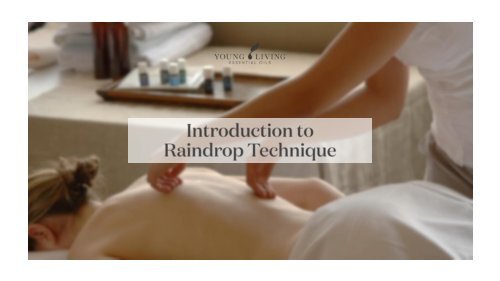 Aroma Wellness: Introduction To Raindrop Technique