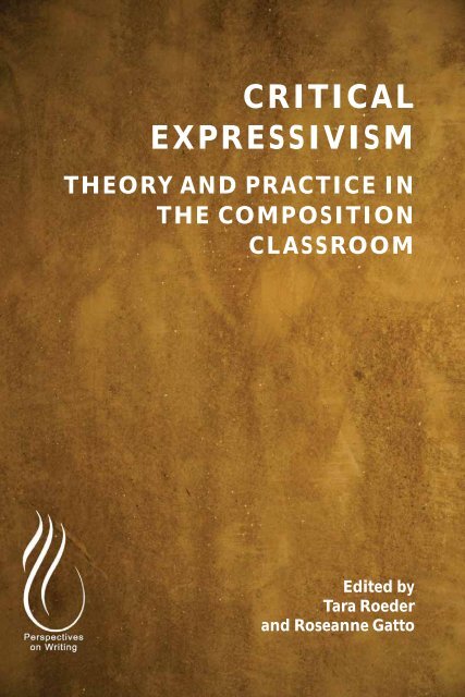 Critical Expressivism- Theory and Practice in the Composition Classroom, 2014a