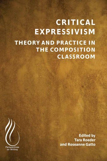 Critical Expressivism - Theory and Practice in the Composition Classroom, 2014a