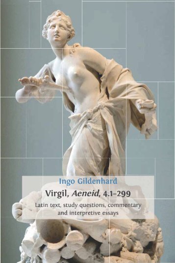 Virgil, Aeneid, 4.1-299. Latin Text, Study Questions, Commentary and Interpretative Essays, 2012a