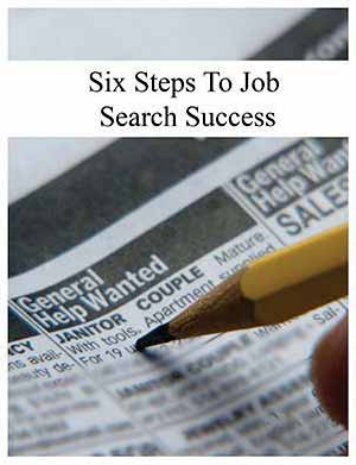 Six Steps To Job Search Success, 2011a