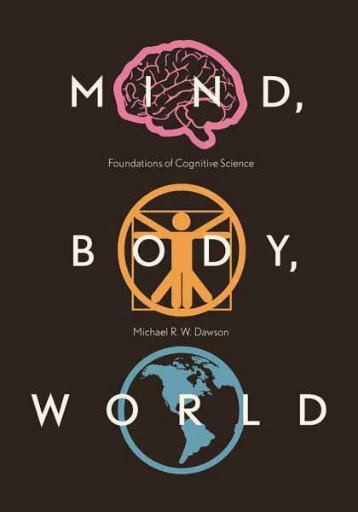 Mind, Body, World- Foundations of Cognitive Science, 2013a