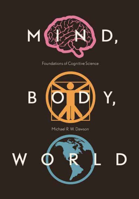 Mind, Body, World- Foundations of Cognitive Science, 2013a