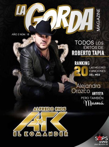 La Gorda Magazine Año 2 Edición Número 18 Mayo 2016 Portada: El Komander