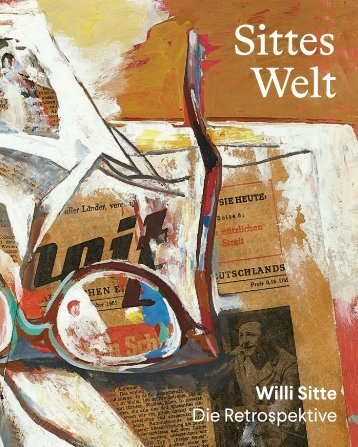 Sittes Welt. Willi Sitte. Die Retrospektive