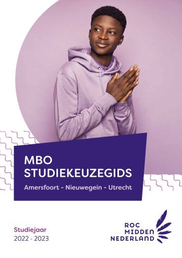 De mbo Studiekeuzegids 2022-2023 van ROC Midden Nederland voor Amersfoort, Nieuwegein en Utrecht