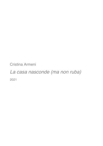 Cristina Armeni - La casa nasconde  (ma non ruba)