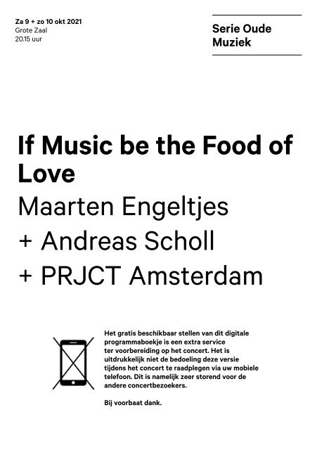 2021 10 09+10 If Music be the Food of Love - Maarten Engeltjes + Andreas Scholl + PRJCT Amsterdam
