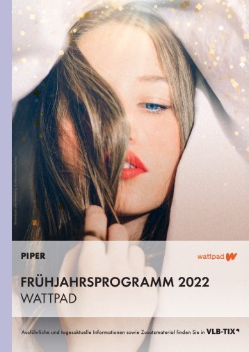 PIPER wattpad Vorschau Frühjahr 2022