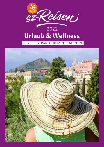 Urlaub & Wellness Reisen 2022 von sz-Reisen 