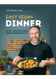Leseprobe - Easy Vegan Dinner / Alex´oberleckere Feierabendküche