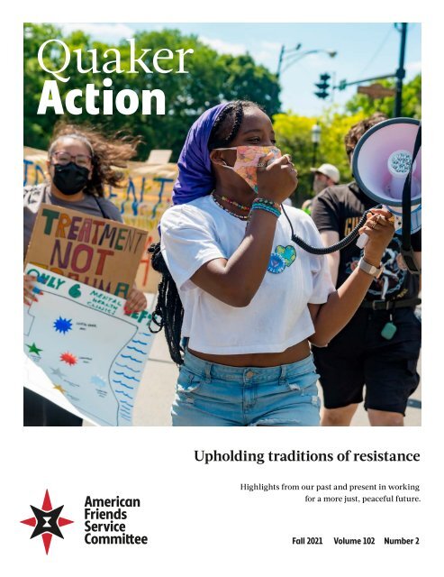 Quaker Action: Upholding traditions of resistance (Fall 2021)