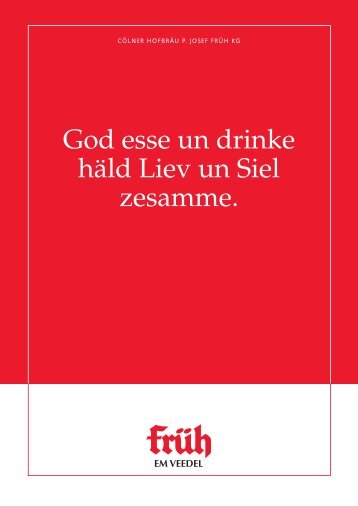 God esse un drinke häld Liev un Siel zesamme. - Früh em Veedel