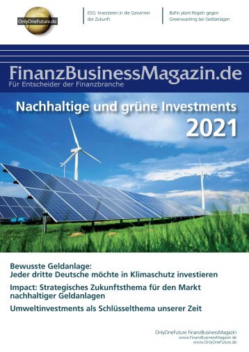 OnlyOneFuture - FinanzBusinessMagazin / Nachhaltige und grüne Investments 2021
